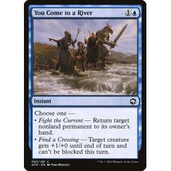 You Come to a River //...